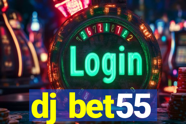 dj bet55